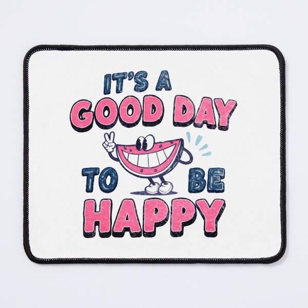 Item preview, It’s a Good Day to Be Happy Bold Fun Cartoon Quote designed and sold by SkeletonsDanger.