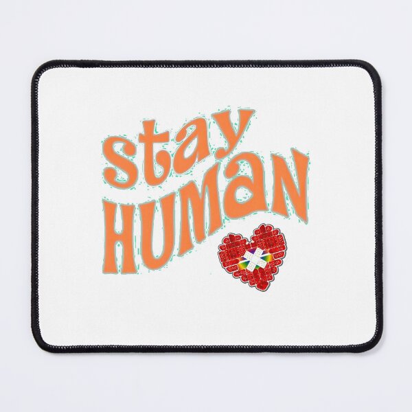Item preview, Stay human - heart designed and sold by Stefrait-7.