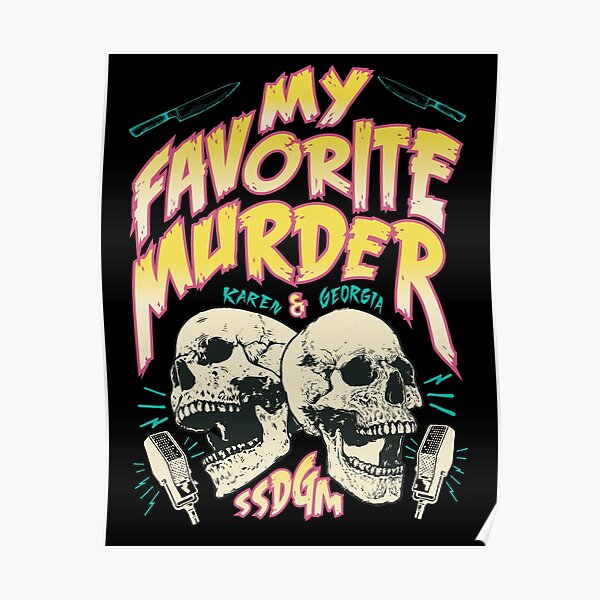 My Favorite Murder Tour Shirt Poster