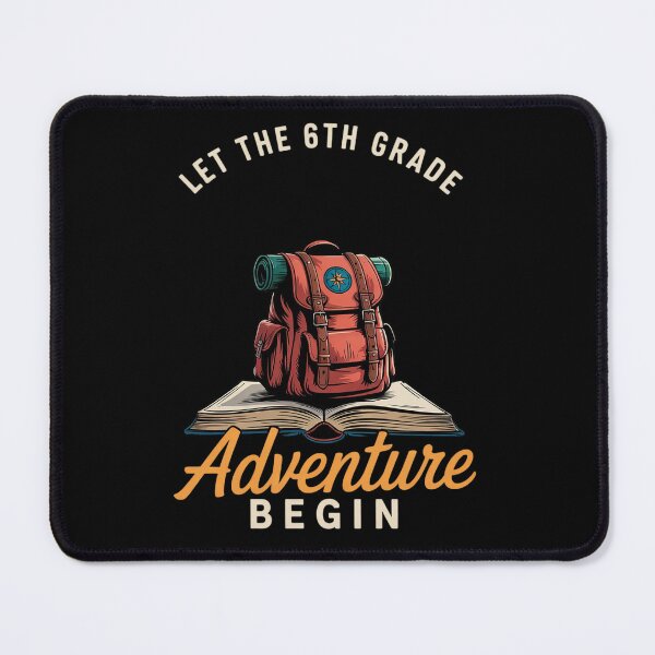 Item preview, Let the 6tth Grade Adventure Begin designed and sold by angolinnArt.