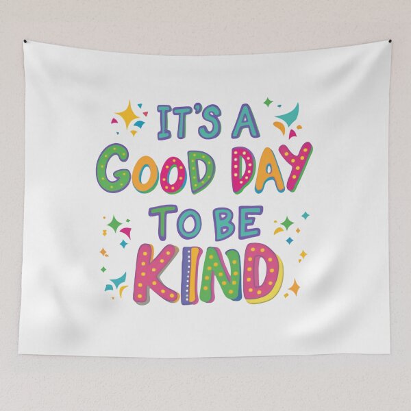 Item preview, It’s a Good Day to Be Kind Bright Cheerful Positive Quote designed and sold by SkeletonsDanger.