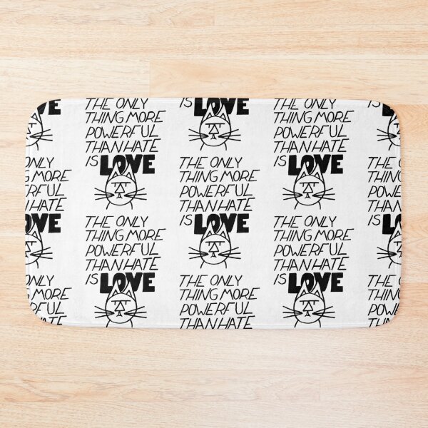 Item preview, FeltTipCat - The only thing more powerful than hate is love designed and sold by felttipcat.