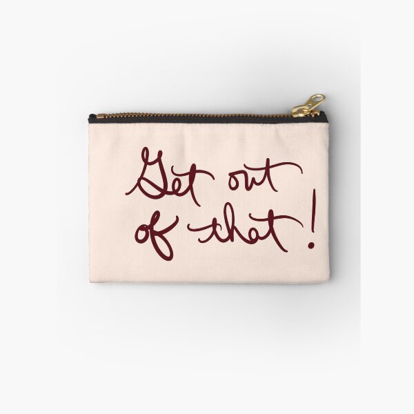 Item preview, Get Out of That! designed and sold by abeink.