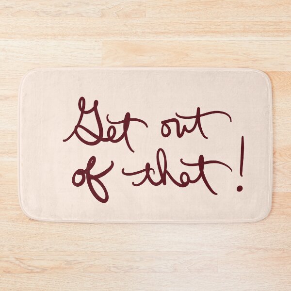 Item preview, Get Out of That! designed and sold by abeink.