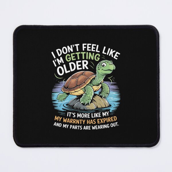 Item preview, Turtle I Don't Feel Like I'm Getting Older It's More 3 designed and sold by MarkLeedsArt.
