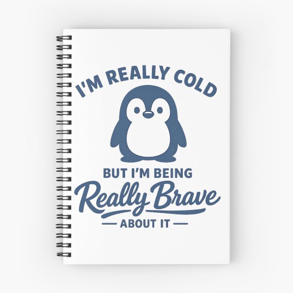 Item preview, I'M REALLY COLD  BUT I'M BEING REALLY BRAVE ABOUT IT designed and sold by emilydabblese.