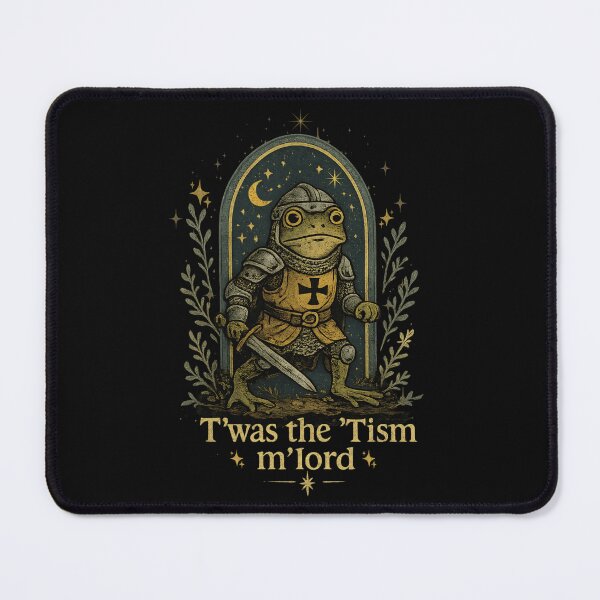 Item preview, ’Twas the ’Tism, M’Lord | Medieval Frog Knight Meme designed and sold by TynesDesign.