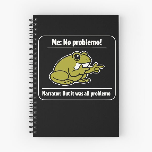 Item preview, Me: No problemo!  Narrator: But it was all problemo designed and sold by emilydabblese.