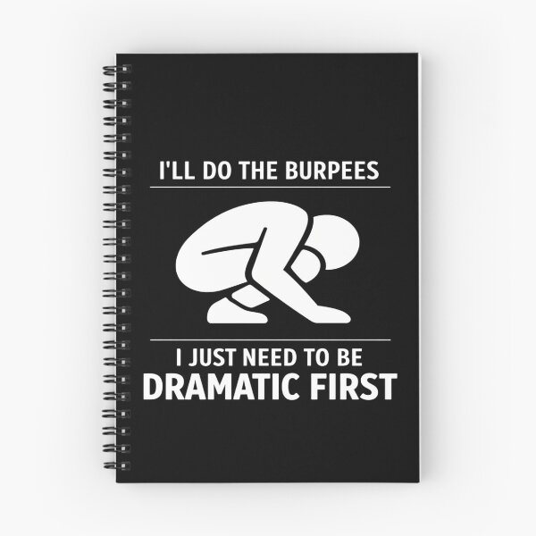 Item preview, I’ll Do Burpees Just Be Dramatic designed and sold by FreshVibe Prints.