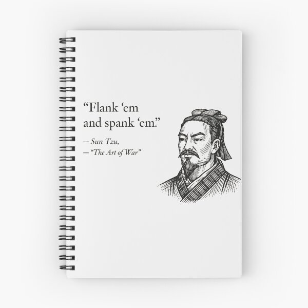 Item preview, “Flank ’em and spank ’em.”  Sun Tzu designed and sold by emilydabblese.
