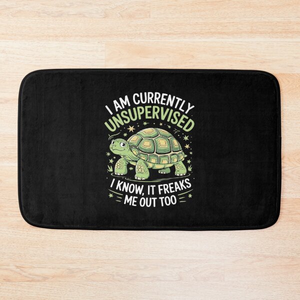 Item preview, I Am Currently Unsupervised Know Tortoise Turtle designed and sold by MarkLeedsArt.