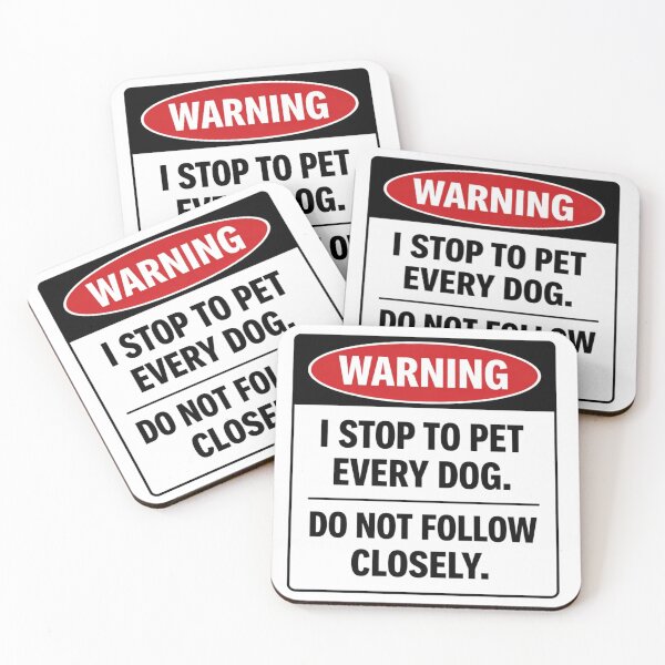 Item preview, WARNING  I STOP TO PET EVERY DOG. designed and sold by emilydabblese.