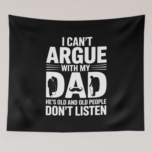 Item preview, I Can't Argue With My Dad He's Old And Old People Don't 14 designed and sold by MarkLeedsArt.