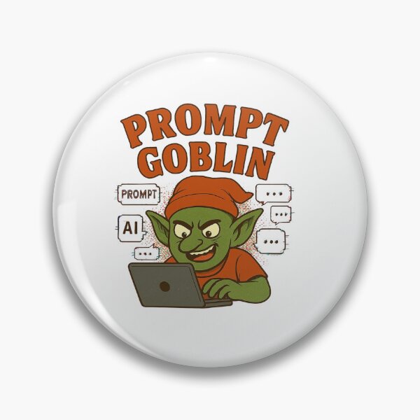 Item preview, Prompt Goblin – AI Addict Meme Design designed and sold by ArminGreen.