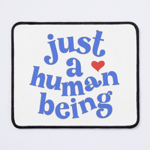 Item preview, just a human being - kindness designed and sold by Stefrait-7.