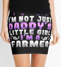 I'm Not Just Daddy's Little Girl I'm A Farmer Mini Skirt