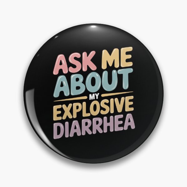 Item preview, Ask Me About My Explosive Diarrhea Edgy Adult Humor  designed and sold by DigitaldeligArt.