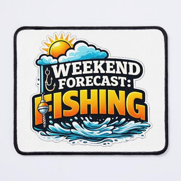 Item preview, Weekend Forecast Fishing – Funny Fishing Quote Design designed and sold by SVALANART.