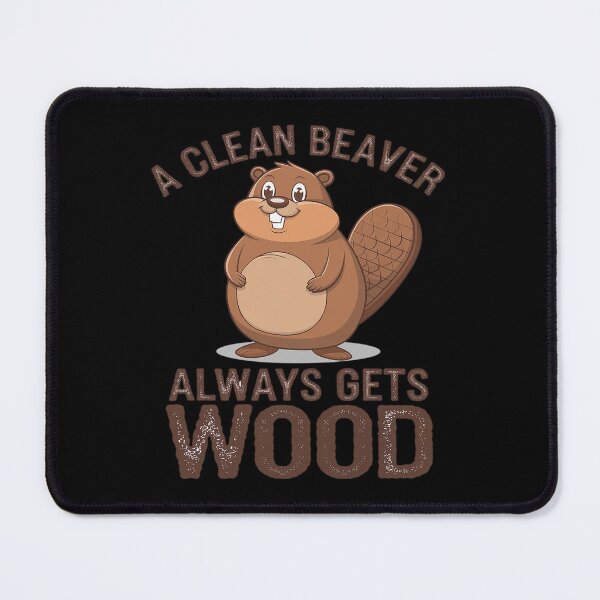 Item preview, Dirty Adult Clean Beaver Wood  designed and sold by DigitaldeligArt.