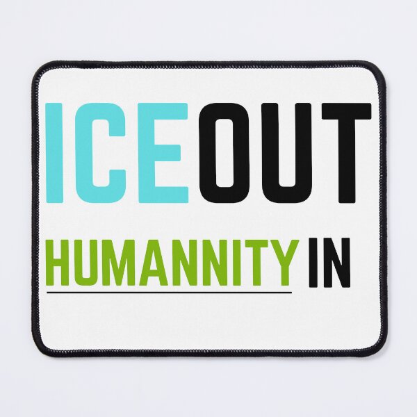 Item preview, ICE Out Humanity In Protest Text Design designed and sold by AlienTechs.