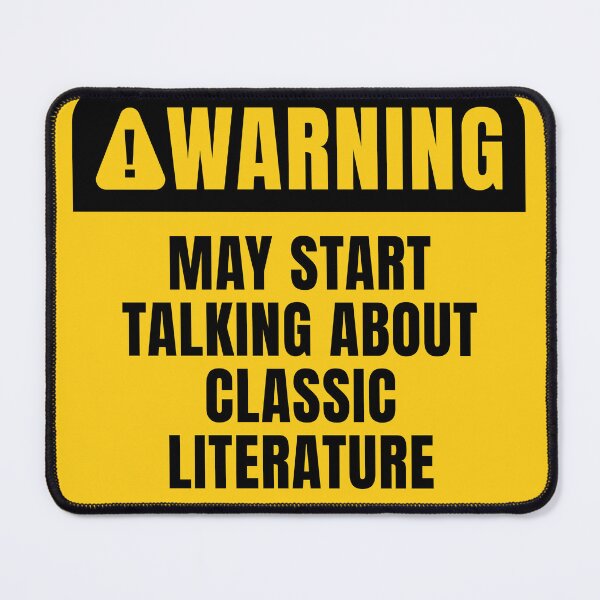 Item preview, Funny Classic Literature Warning Sign designed and sold by MaryAller.