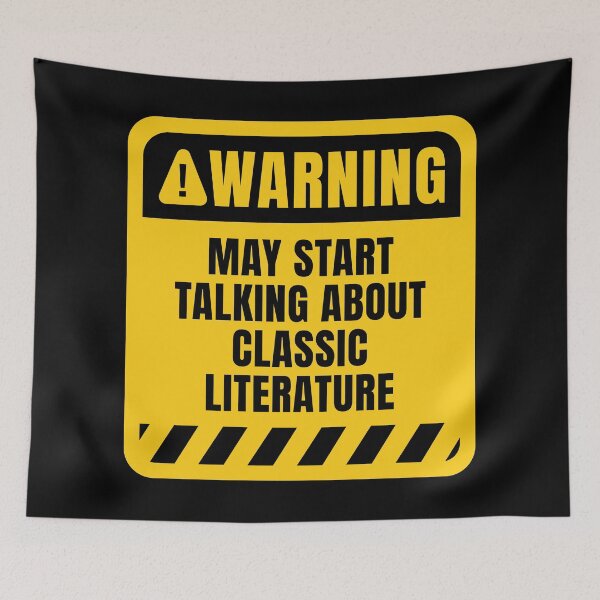 Item preview, Funny Classic Literature Warning Sign designed and sold by MaryAller.