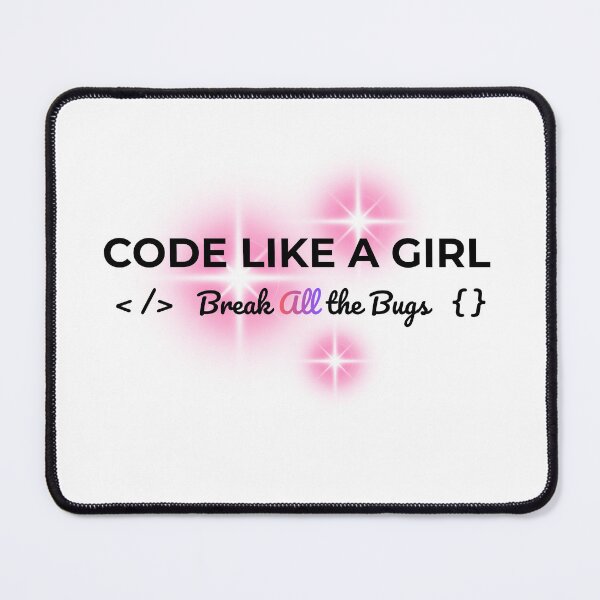 Item preview, Code Like a Girl Break All the Bugs designed and sold by DigitalMagShop.