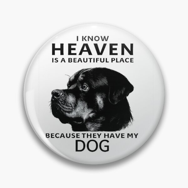 Item preview, I KNOW HEAVEN IS A BEAUTIFUL PLACE BECAUSE THEY HAVE MY DOG designed and sold by 123ks.