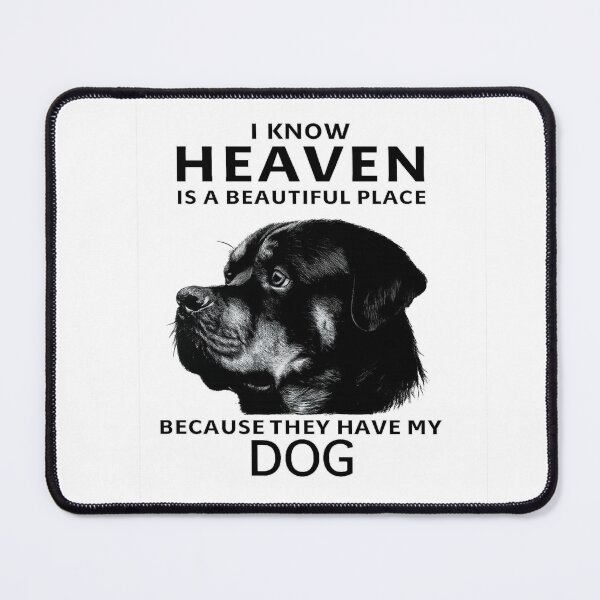 Item preview, I KNOW HEAVEN IS A BEAUTIFUL PLACE BECAUSE THEY HAVE MY DOG designed and sold by 123ks.