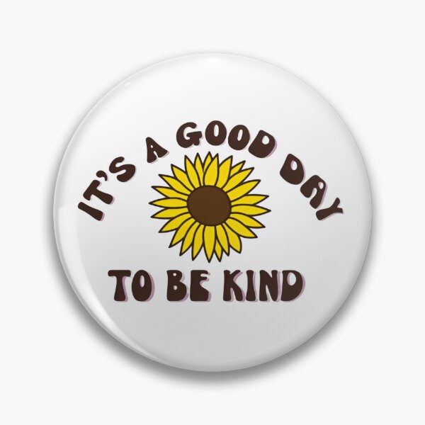 Item preview, It’s a Good Day to Be Kind Simple Uplifting Kindness Quote designed and sold by HumansStuck12.