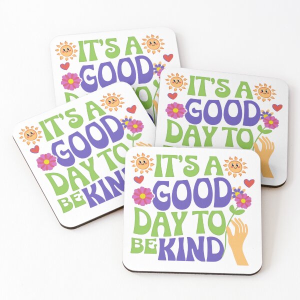 Item preview, It’s a Good Day to Be Kind Compassionate Positive Message designed and sold by HumansStuck12.