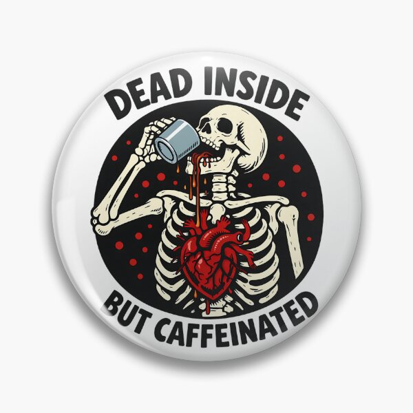 Item preview, Dead Inside But Caffeinated designed and sold by sollunadesignns.