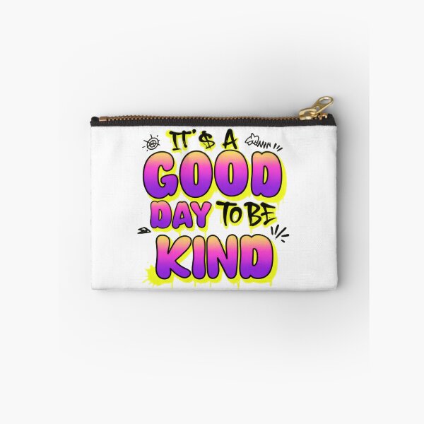 Item preview, It’s a Good Day to Be Kind Fun Bright Positive Quote designed and sold by HumansStuck12.