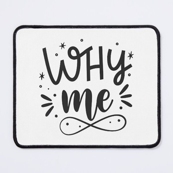 Item preview, Why me designed and sold by trendspatterns.