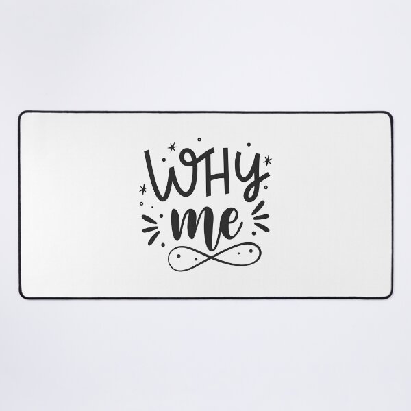 Item preview, Why me designed and sold by trendspatterns.