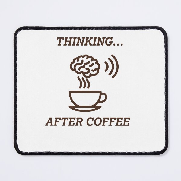 Item preview, Thinking... after coffee. Cozy Coffee Quote Mug for Morning Rituals designed and sold by ArtFairy38.
