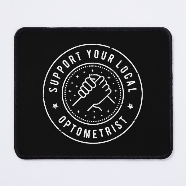 Item preview, Support Your Local Optometrist Funny Optometry  designed and sold by MaryAller.