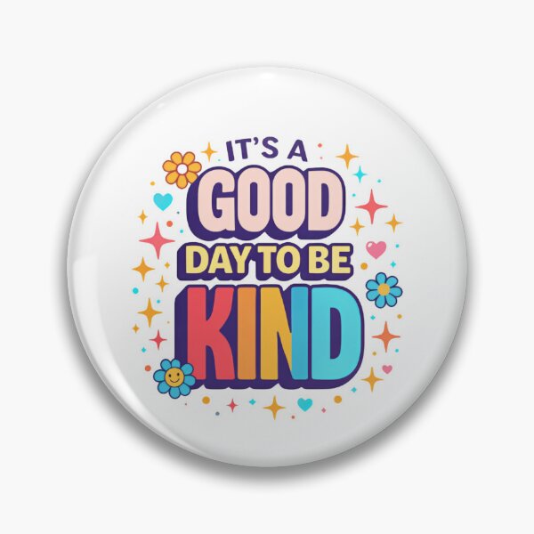 Item preview, It’s a Good Day to Be Kind Bold Cheerful Quote designed and sold by HumansStuck12.