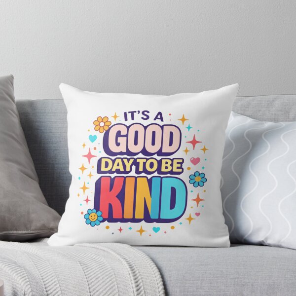 Item preview, It’s a Good Day to Be Kind Bold Cheerful Quote designed and sold by HumansStuck12.