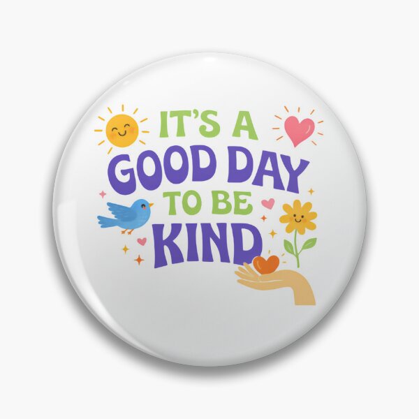 Item preview, It’s a Good Day to Be Kind Warm Positive Daily Reminder designed and sold by HumansStuck12.