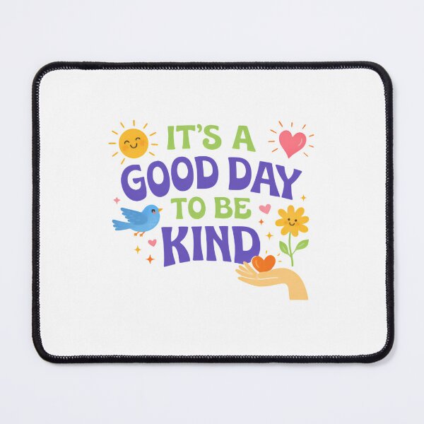 Item preview, It’s a Good Day to Be Kind Warm Positive Daily Reminder designed and sold by HumansStuck12.