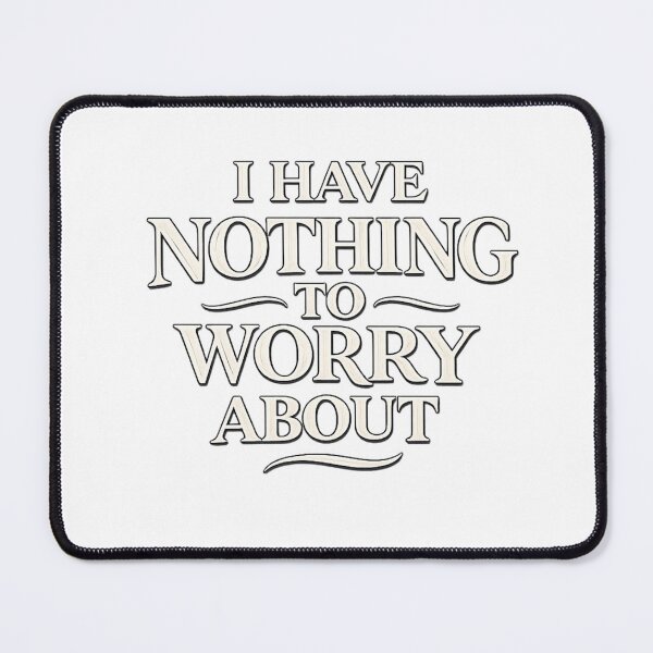 Item preview, I HAVE NOTHING TO WORRY ABOUT - Minimalist Motivational Typography Quote designed and sold by Robinthread.