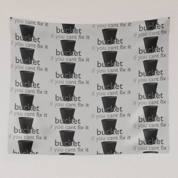 Item preview, if you cant fix it bucket designed and sold by CathemeralGamin.