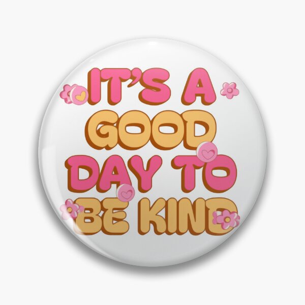 Item preview, It’s a Good Day to Be Kind Minimal Positive Quote designed and sold by HumansStuck12.