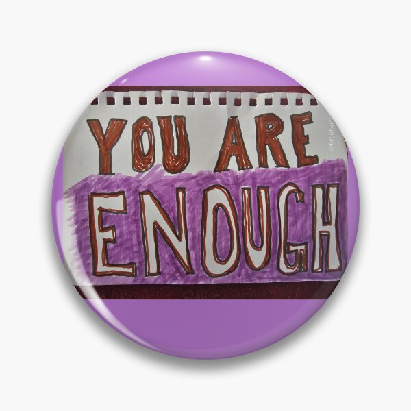 Item preview, You Are Enough  designed and sold by DancingCreek.