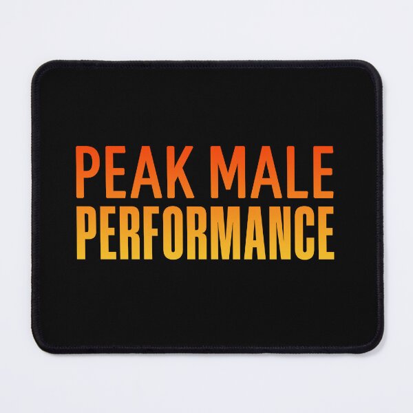 Item preview, Peak Male Performance, Orange Funny Quotes designed and sold by Memes N Lore .
