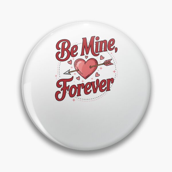 Item preview, be mine forever designed and sold by blackstton.