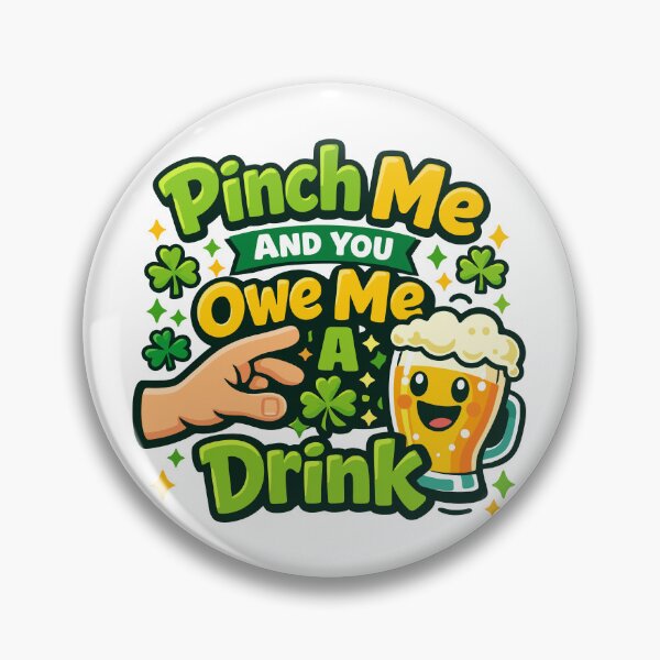 Item preview, Funny Pinch Me Owe Me A Drink St Patrick's Day Beer designed and sold by Mikoff04-arts.