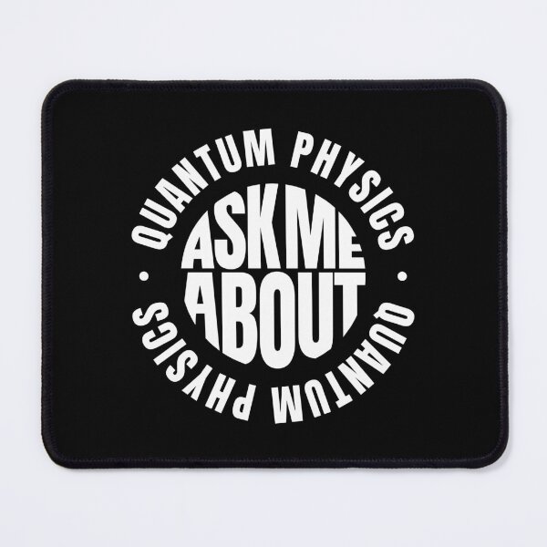 Item preview, Ask Me About Quantum Physics designed and sold by MaryAller.
