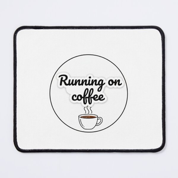 Item preview, Running on Coffee Funny Quote designed and sold by Studioyasmin.